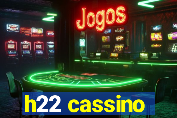 h22 cassino